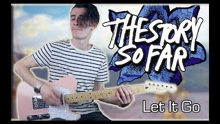 The Story So Far - Let It Go (Guitar &amp; Bass Cover w/ Tabs)