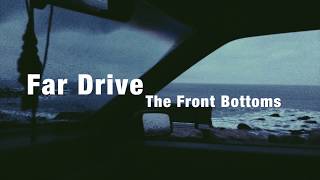 Far Drive - The Front Bottoms