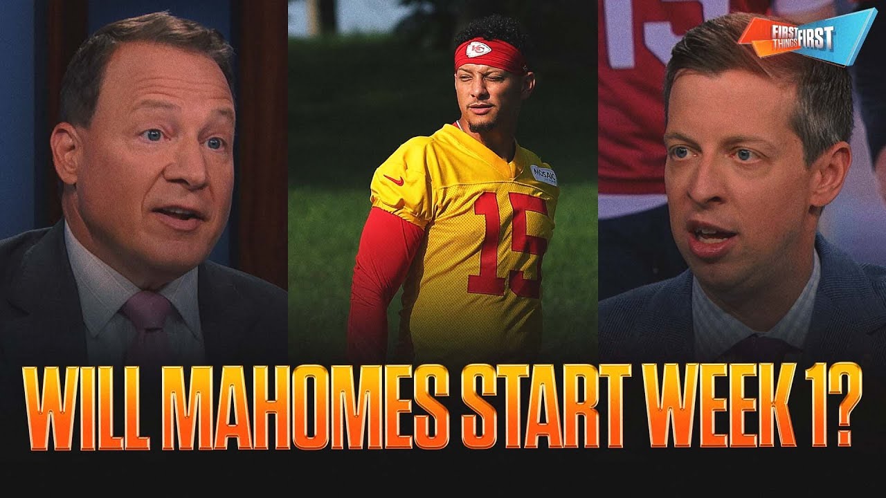 Mahomes cleared to participate in training camp, Should Mendoza start Week 1 for the Raiders? | FTF