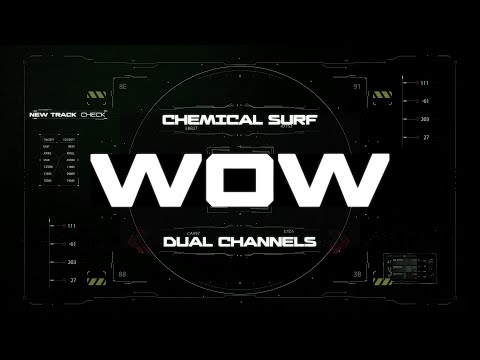 Chemical Surf, Dual Channels - Wow