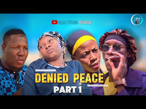 DENIED PEACE || Part 1 || Gambian Movie