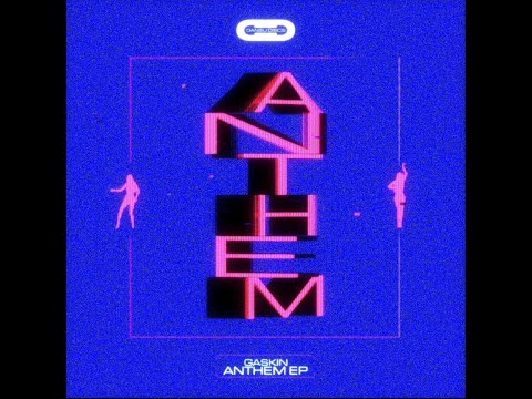 Gaskin - Anthem