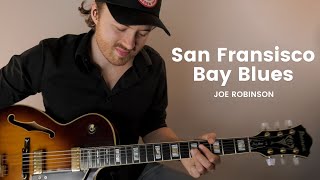 San Fransisco Bay Blues • Joe Robinson • (Jesse Fuller / Ramblin Jack Elliott / Eric Clapton Cover)