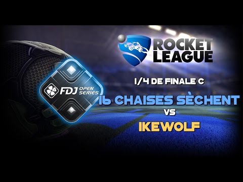1/4 de finale C - Seize Chaises Sèchent VS Ikewolf [FDJ Open Series Rocket League 09/04/17]