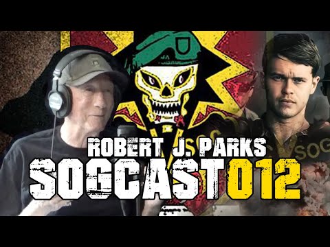 SOGCast 012: Robert J. “Spider” Parks: Comanche SOG Legend Rebuilt ST Idaho