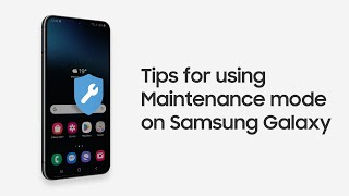 Samsung Support: Protect your privacy during repairs with Maintenance mode