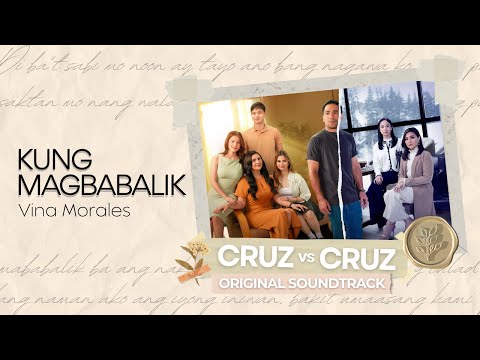 Official Audio: "Kung Mababalik" (Cruz Vs. Cruz Theme Song) by Vina Morales