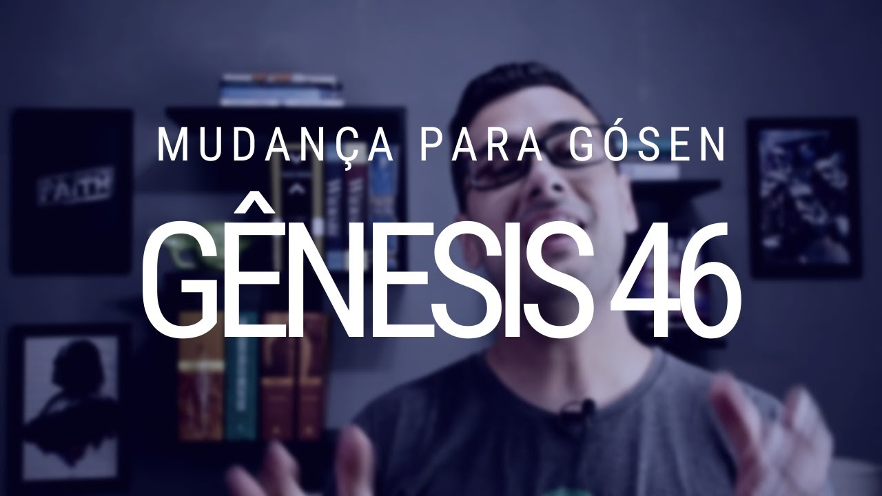 Estudo de Gênesis - Capítulo 46