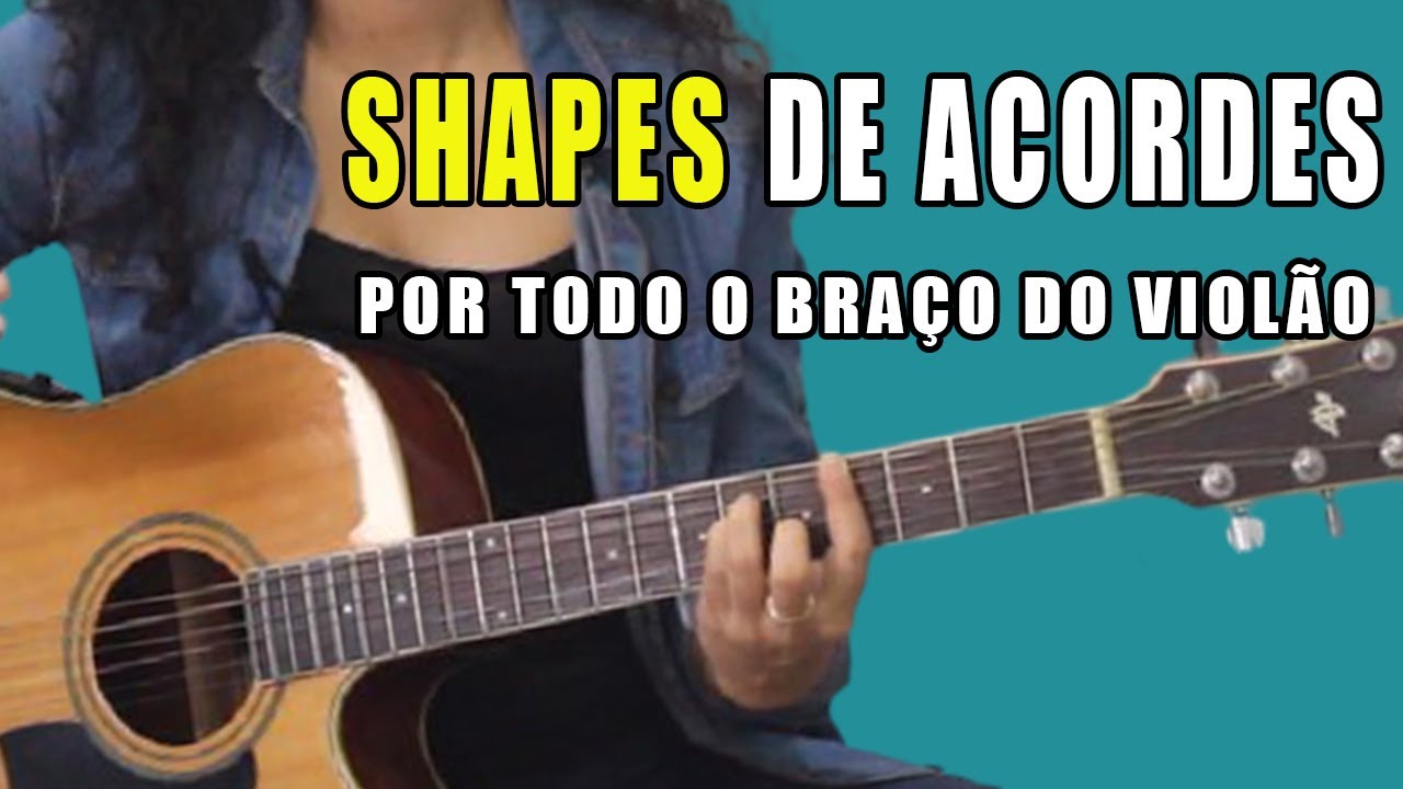 Aprenda SHAPES/MOLDES DE ACORDES por todo o braço do violão!