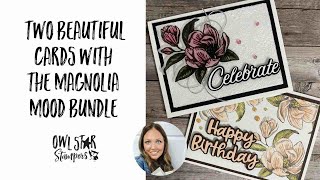 Making Two Beautiful Floral Cards Featuring the Stampin’ Up! Magnolia Mood Bundle