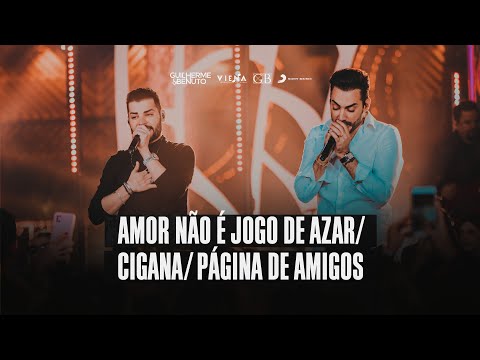 Guilherme e Benuto - Amor não é Jogo de Azar / Cigana / Página de Amigos