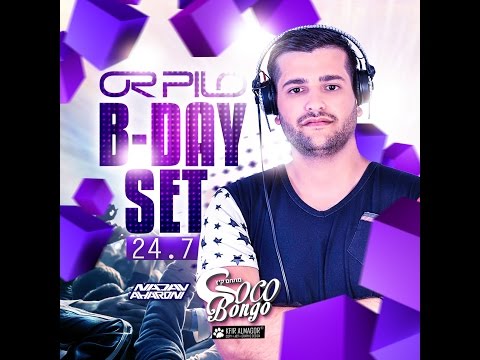 Dj Or Pilo   B Day Set 2015