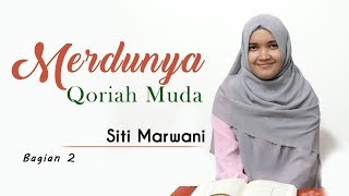 Download lagu Merdunya Suara Qariah Muda - Siti Marwani (Surat Al-Mu'minun) mp3
