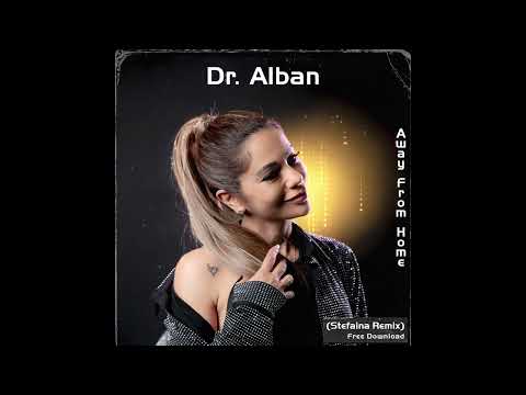 Dr. Alban Away from Home (Stefaina remix)