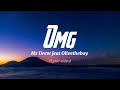 Mr. Drew - OMG feat Olivetheboy (Lyrics Video)