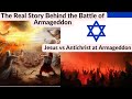 The Real Story Behind the Battle of Armageddon Jesus vs Antichrist at Armageddon