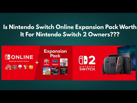 Is Nintendo Switch Online Expansion Pack Worth It For Nintendo Switch 2 Owners?