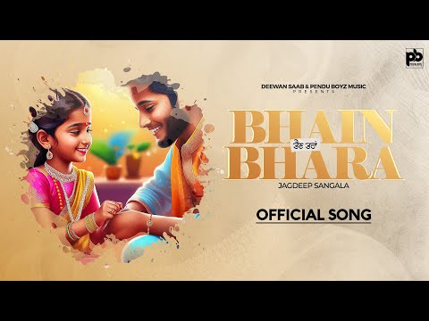 BHAIN BHARA (Official Music Video) | Jagdeep Sangala | New Punjabi Song 2024