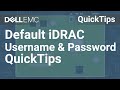 iDRAC: How to Find The Default Username & Password QuickTips