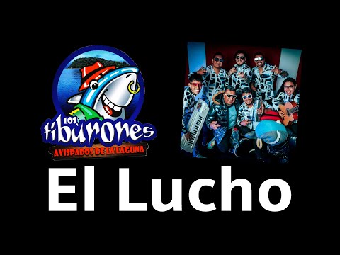 EL LUCHO - LOS TIBURONES AVISPADOS DE LA LAGUNA (VIDEO OFICIAL)) ((FHD))