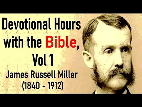 Devotional Hours with the Bible, Vol 1 - J. R. Miller / Reformed Christian Audio Devotional