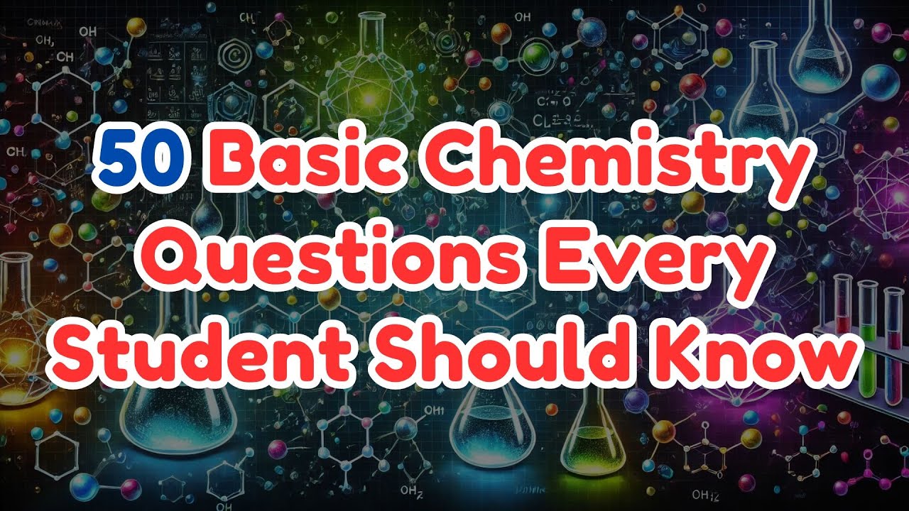 50 Basic Chemistry Questions Every Student Should Know | General Science Quiz | General Knowledge