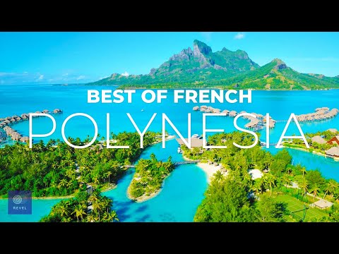 French Polynesia | The Best of French Polynesia Travel Guide