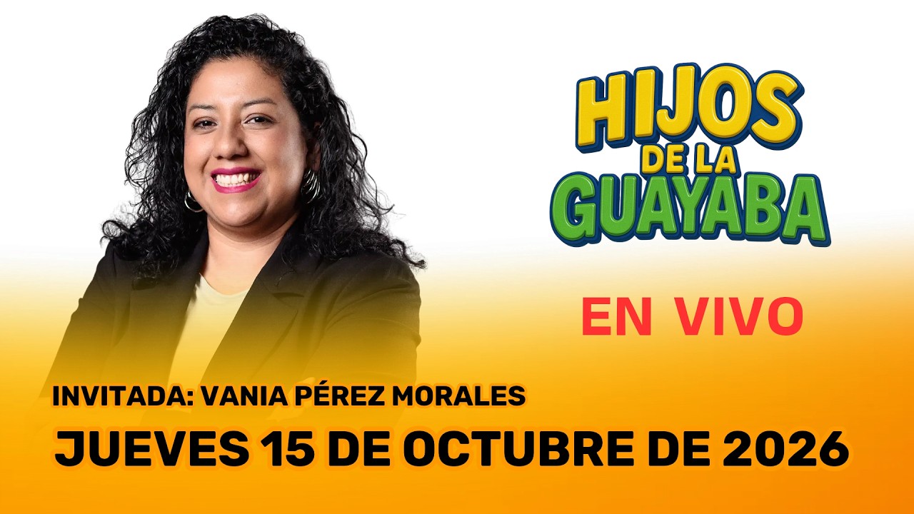 #HijosDeLaGuayaba: ¡Vania Pérez Morales en el estudio! - 15/10/26