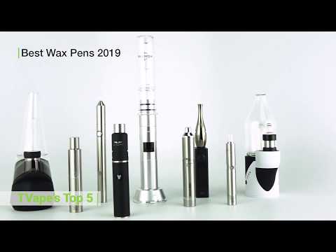 Top 5 der besten Wax Pens 2019 - TVape