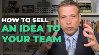 How to Sell an Idea to Your Team