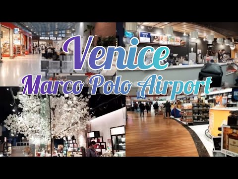 Aeroporto Marco Polo de Veneza | Aeroporto Marco Polo, Veneza | BEM-VINDO AO AEROPORTO MARCO POLO DE VENEZA ITÁLIA