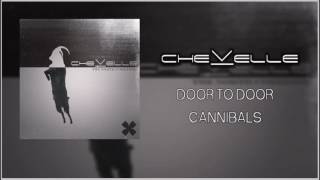 Chevelle - Door To Door Cannibals