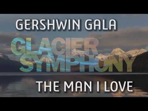 Gershwin Gala 'The Man I Love' January 19th and 20th