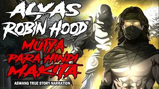 ALYAS ROBINHOOD MUTYA PARA HINDI MAKITA (Aswang True Story)