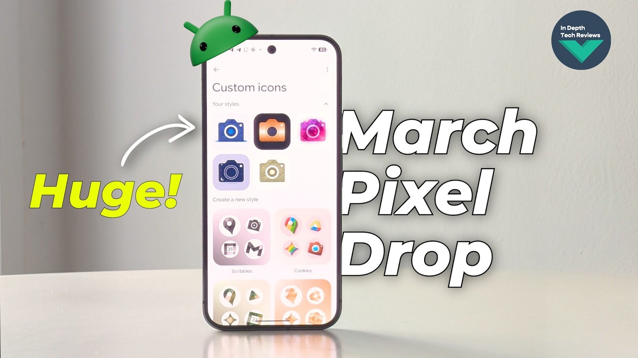 Google Pixel March 2026 Update – So Many New Features!