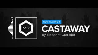 Elephant Gun Riot - Castaway [HD]