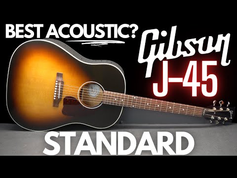 Gibson's BEST Acoustic? J-45 Standard