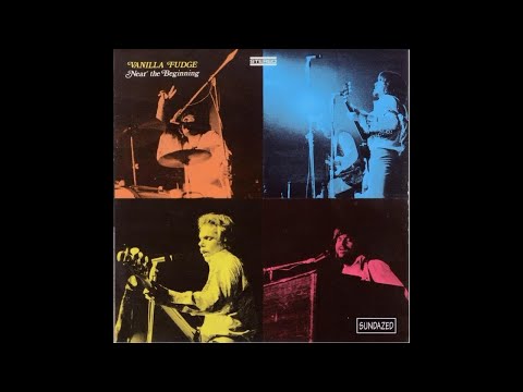Vanilla Fudge - Near the Beginning 1969 (Full Album 1998)