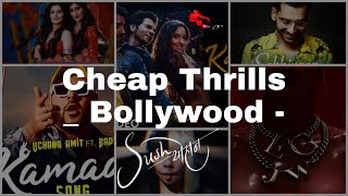 CHEAP THRILLS - SUSH & YOHAN  BOLLYWOOD MASHUP