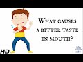 What Causes A Bitter Taste In Mouth?