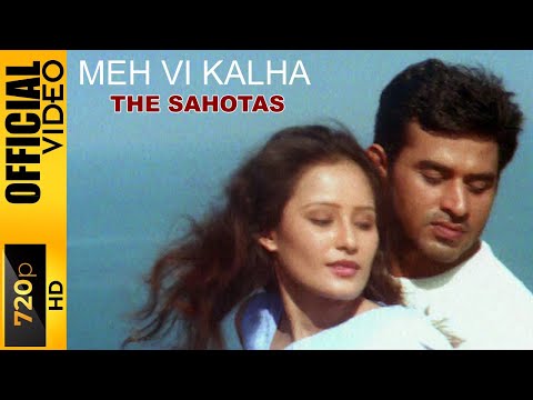 MEH VI KALHA - THE SAHOTAS - OFFICIAL VIDEO