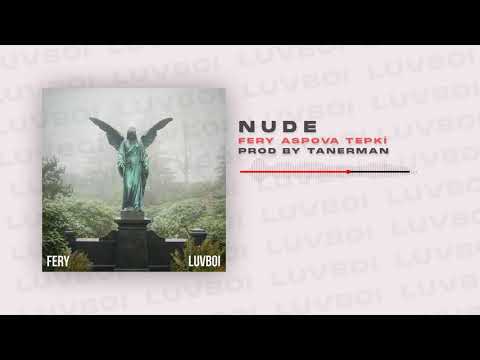 fery x aspova x tepki - nude (prod. by tanerman) [Official Audio]