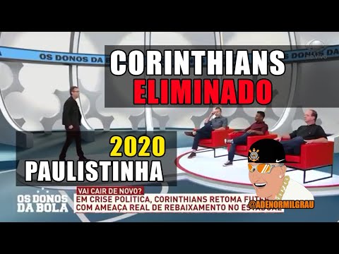 CORINTHIANS REBAIXADO E ELIMINADO DO PAULISTA 2020 SEGUNDO COMENTARISTAS - VUCK VUCK PAULISTINHA
