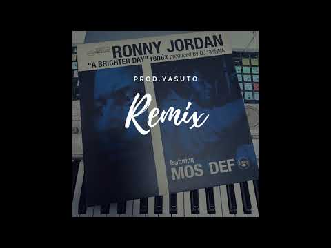 RONNY JORDAN feat MOSDEF "A BRIGHTER DAY" YASUTO Remix