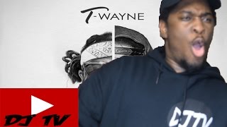 T - PAIN &amp; LIL WAYNE - &quot;T- WAYNE&quot; ALBUM FIRST REACTION/REVIEW!!!