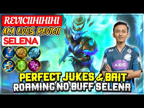 Perfect Jukes + Bait, Roaming No Buff Selena [ EVOS REVICII Selena ] Reviciihihihi - Mobile Legends