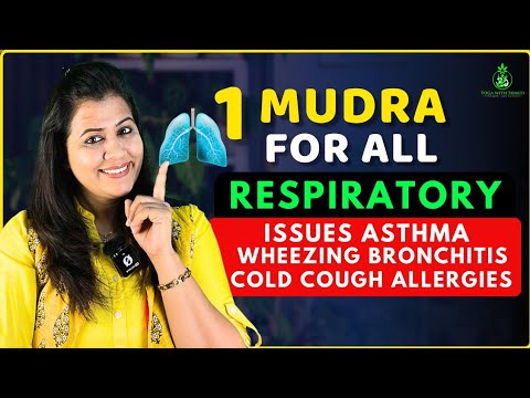 One Mudra for All Breathing Problems | Asthma, Bronchitis, Cold & Cough Cure Naturally