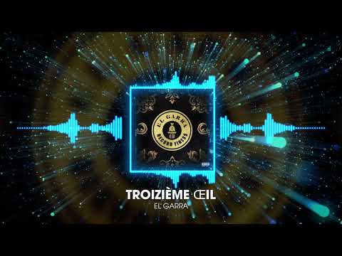 EL GARRA - TROIZIÈME ŒIL