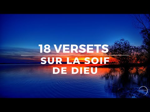 18 VERSETS SUR LA SOIF DE DIEU - J'AI SOIF DE TOI SEIGNEUR | Canal d'Encouragement by Prisca