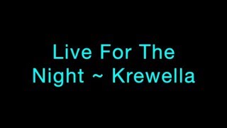 Live For The Night ~ Krewella Clean Lyrics